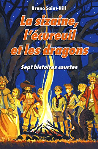 Stock image for La sizaine, l'cureuil et les dragons [Broch] Saint-Hill, Bruno for sale by BIBLIO-NET