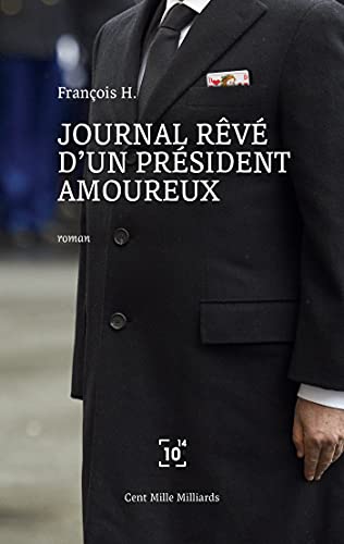 Beispielbild fr Journal rv d'un prsident amoureux zum Verkauf von LeLivreVert