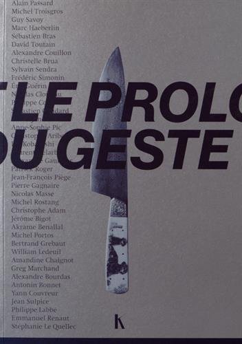 9791091713030: Prolongement du geste (Le): Petite tude des outils de chefs en cuisine