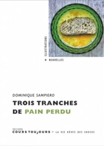 Imagen de archivo de Trois tranches de pain perdu a la venta por Ammareal