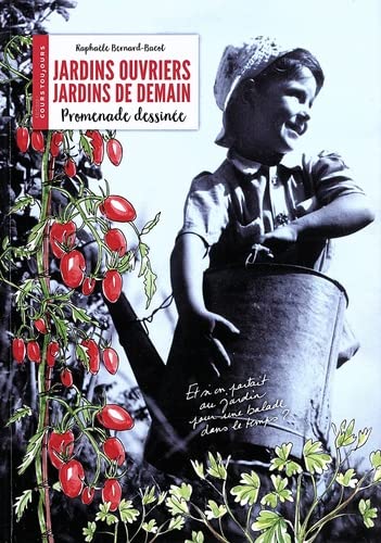 Beispielbild fr Jardins ouvriers, jardins de demain: Promenade dessine zum Verkauf von medimops