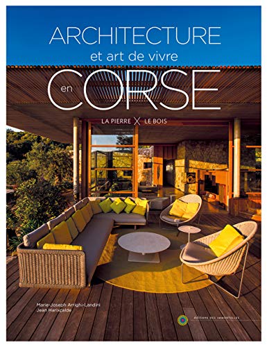 Beispielbild fr Architecture & Art De Vivre En Corse. Vol. 2. La Pierre Et Le Bois zum Verkauf von RECYCLIVRE