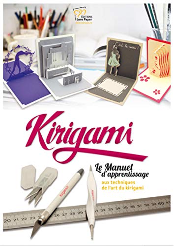 

Kirigami Le Manuel D Apprentissage Aux Techniques de L Art Du Kirigami: Le Manuel D'apprentissage Aux Techniques de L'art Du Kirigami. (lovepaper)