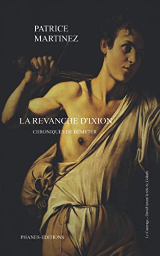 Beispielbild fr La revanche d'Ixion: Chroniques de Dmter (French Edition) zum Verkauf von Lucky's Textbooks