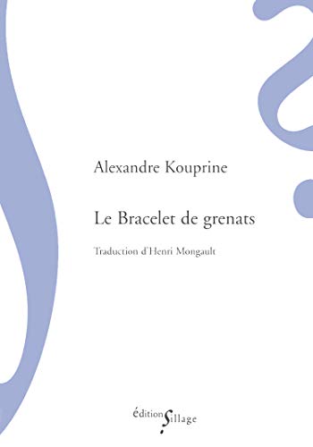 Imagen de archivo de Le bracelet de grenats Kouprine, Alexandre a la venta por BIBLIO-NET