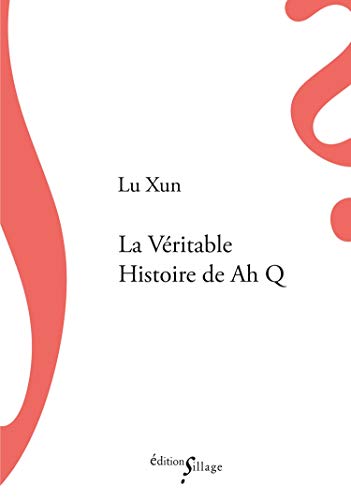 Stock image for La V ritable Histoire de Ah Q for sale by HPB-Ruby