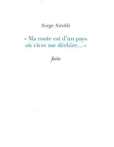 Beispielbild fr Ma route est d'un pays o vivre me dchire. [Broch] Airoldi, Serge zum Verkauf von BIBLIO-NET