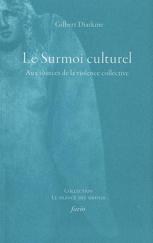 Stock image for Le Surmoi culturel: Aux sources de la violence collective for sale by Gallix