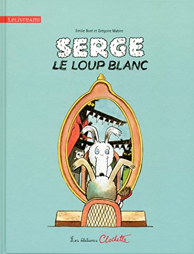 Beispielbild fr Serge le loup Blanc zum Verkauf von Ammareal