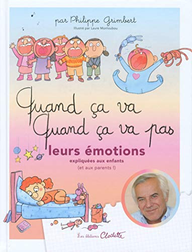 Stock image for Quand a Va, Quand a Va Pas : Leurs motions Expliques Aux Enfants (et Aux Parents !) for sale by RECYCLIVRE