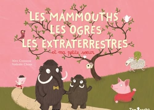 Stock image for Les mammouths, les ogres, les extra terrestres et ma petite soeur for sale by Ammareal