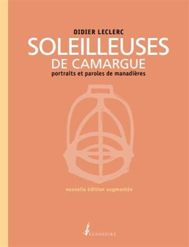 Beispielbild fr Soleilleuses de Camargue: portraits et paroles de manadires zum Verkauf von medimops