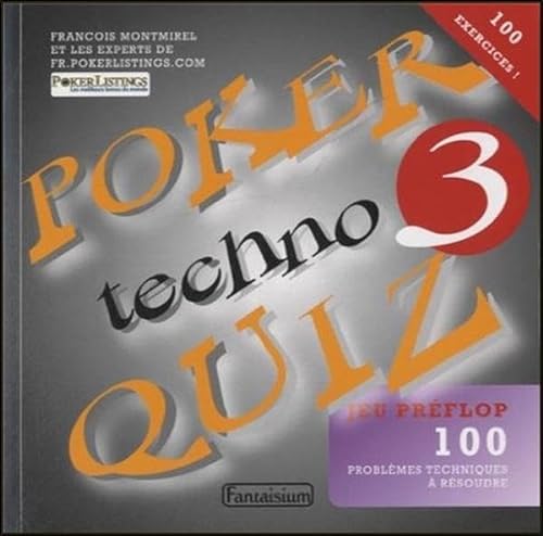 Stock image for Poker Techno Quizz : Tome 3 : jeu prflop for sale by medimops