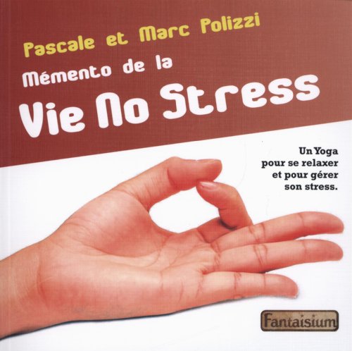Beispielbild fr Memento de la Vie No Stress : Un yoga pour se relaxer et pour grer son stress zum Verkauf von medimops