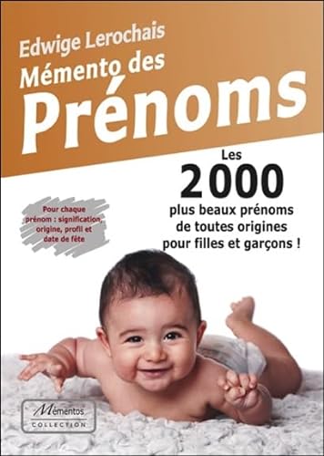 Stock image for Mmento des prnoms - Les 2000 plus beaux prnoms de toutes origines pour filles et garons ! [Broch] Lerochais, Edwige for sale by BIBLIO-NET