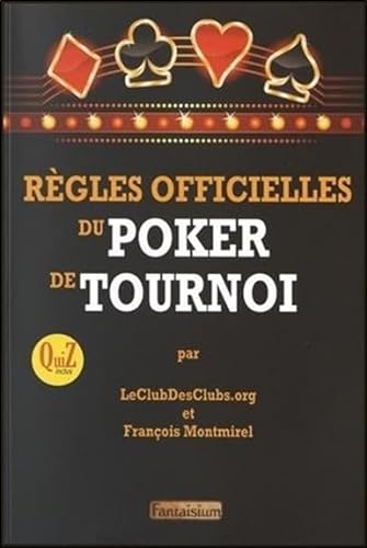 Beispielbild fr Rgles officielles du poker de tournoi : Suivies d'un quiz sur 20 arbitrages et d'un glossaire pratique zum Verkauf von medimops
