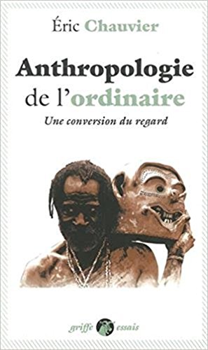Beispielbild fr Anthropologie de l'ordinaire : Une conversion du regard zum Verkauf von medimops