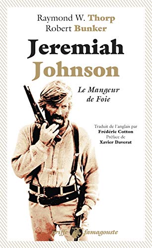 Beispielbild fr Jeremiah Johnson : Le mangeur de foie zum Verkauf von medimops