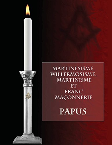 9791092025132: Martinsisme, Willermosisme, Martinisme et Franc-Maonnerie (French Edition)