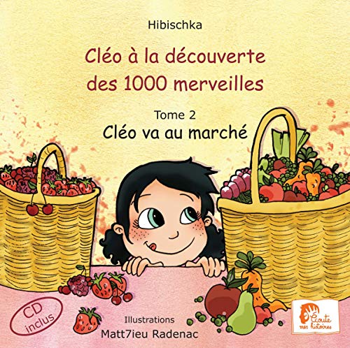 Imagen de archivo de Clo  La Dcouverte Des 1.000 Merveilles. Vol. 2. Clo Va Au March a la venta por RECYCLIVRE