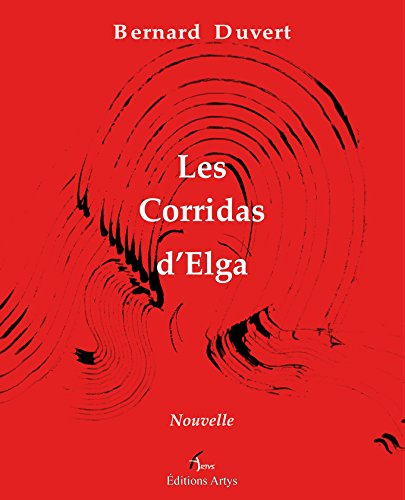 Beispielbild fr Les corridas d'Elga zum Verkauf von medimops