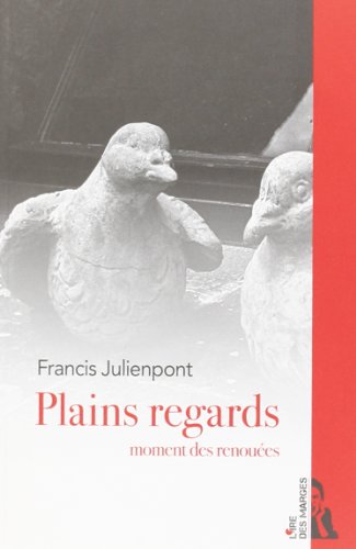 Stock image for Plains regards moment des renoues [Broch] Julienpont, Francis for sale by BIBLIO-NET