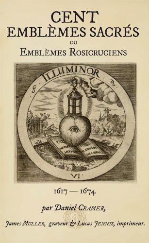 Beispielbild fr Cent Emblmes Rosicruciens De La Socit De Jsus De La Vraie Rose-croix zum Verkauf von RECYCLIVRE