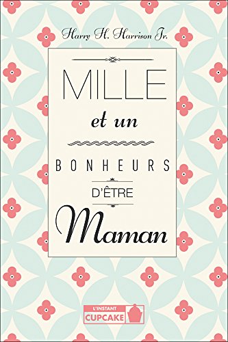 Stock image for Mille et un bonheurs d'tre maman for sale by LeLivreVert - envoi suivi