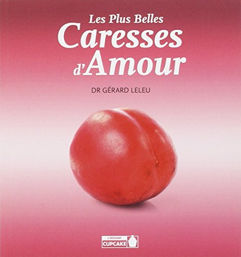 Stock image for Les plus belles caresses d'amour for sale by Ammareal