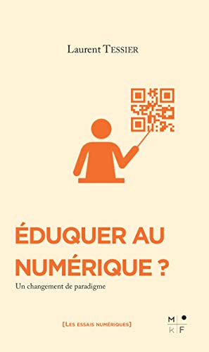 Imagen de archivo de Eduquer au numrique ? : Un changement de paradigme a la venta por medimops