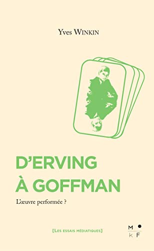 9791092305890: D'Erving  Goffman: Une oeuvre performe ?