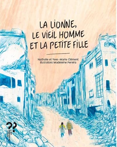 Beispielbild fr La lionne, le vieil homme et la petite fille zum Verkauf von Ammareal