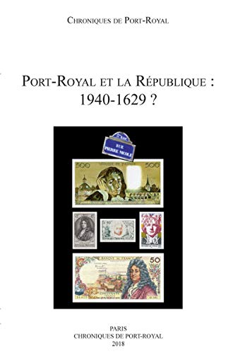 Beispielbild fr Chroniques De Port-royal, N 68. Port-royal Et La Rpublique : 1940-1629 ? : Actes Du Colloque Inter zum Verkauf von RECYCLIVRE