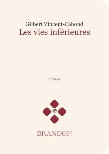 Stock image for Les vies infrieures [Broch] Vincent-Caboud, Gilbert for sale by BIBLIO-NET