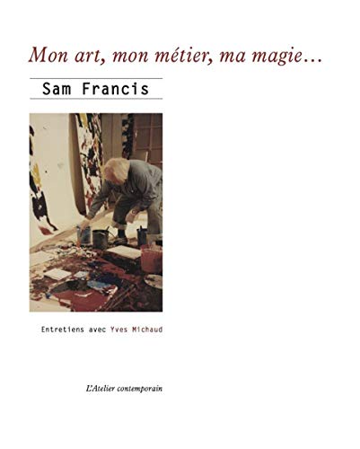Beispielbild fr Mon art, mon metier, ma magie. zum Verkauf von Gallix