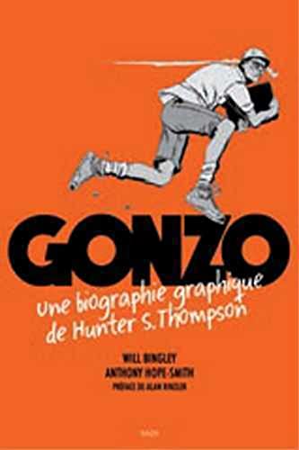 Beispielbild fr Gonzo, une biographie graphique de Hunter S. Thompson zum Verkauf von Librairie La Canopee. Inc.