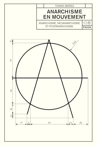 Stock image for Anarchisme en mouvement (NED 2023): Anarchisme, no-anarchisme et post-anarchisme for sale by Gallix