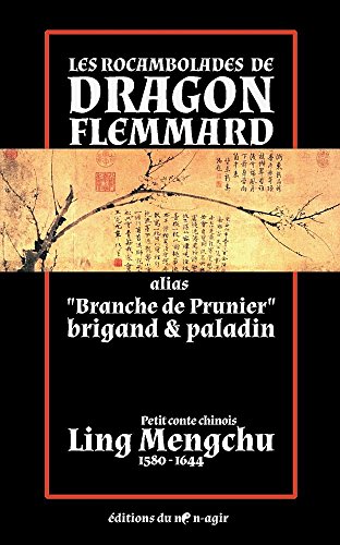 Beispielbild fr Les rocambolades de Dragon Flemmard alias ""Branche de Prunier"" brigand & paladin zum Verkauf von LiLi - La Libert des Livres