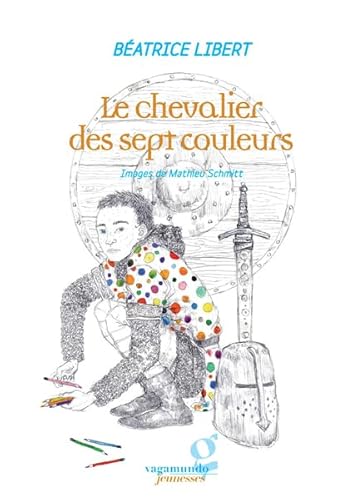 Beispielbild fr Le chevalier des sept couleurs [Broch] Libert, Batrice zum Verkauf von BIBLIO-NET