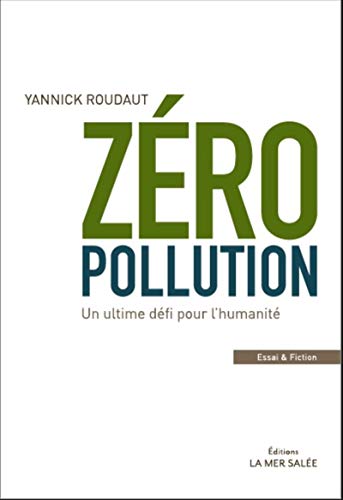 Beispielbild fr Zro pollution : Un ultime dfi pour l'humanit zum Verkauf von medimops