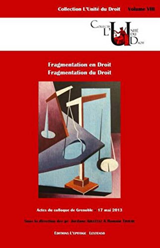 Beispielbild fr FRAGMENTATION EN DROIT - FRAGMENTATION DU DROIT: ACTES DU COLLOQUE DE GRENOBLE - 17 MAI 2013 zum Verkauf von Gallix