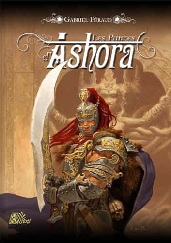 Beispielbild fr Les Princes d'Ashora [Broch] Gabriel Fraud; Adrian Smith et Laurent Jeanneau zum Verkauf von BIBLIO-NET