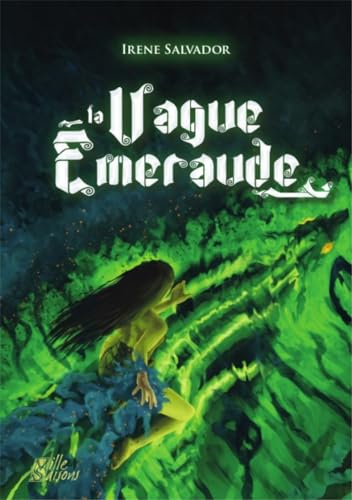 Stock image for La Vague meraude : Les gardiens de l'ocan, ses secrets, ses mystres. for sale by Ammareal