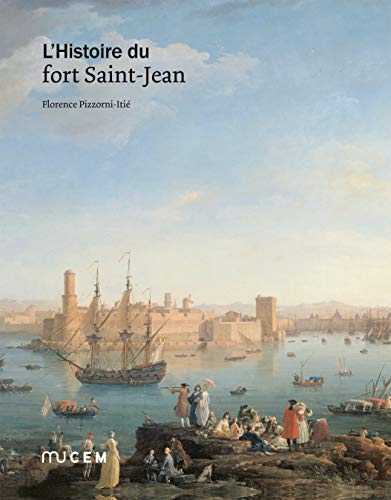 Beispielbild fr L'Histoire du fort Saint-Jean zum Verkauf von medimops