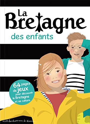 Beispielbild fr La Bretagne Des Enfants : 64 Pages De Jeux Pour Dcouvrir La Bretagne Et Sa Culture. zum Verkauf von RECYCLIVRE