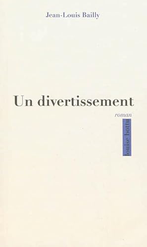 Beispielbild fr Un divertissement, roman zum Verkauf von Ammareal