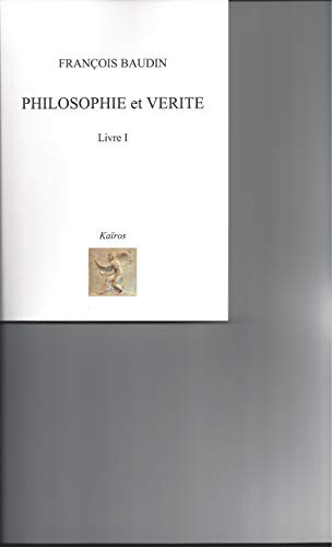 Stock image for Philosophie et vrit : Tome 1 for sale by Librairie Le Lieu Bleu Paris