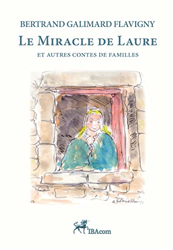 9791092733358: Le miracle de Laure: Et autres contes de famille