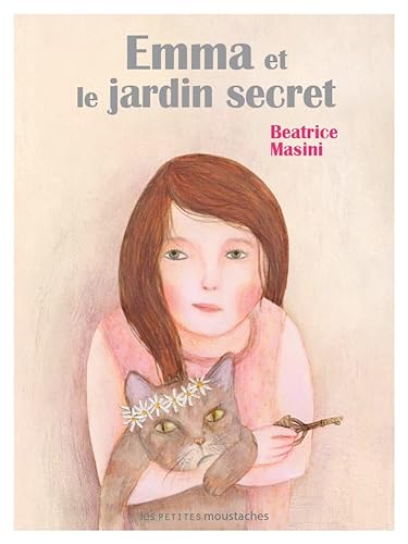 Beispielbild fr Emma et le jardin secret zum Verkauf von Librairie Th  la page