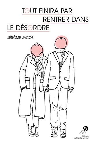 Beispielbild fr Tout finira par rentrer dans le dsordre zum Verkauf von Librairie Le Lieu Bleu Paris